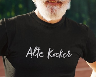 Alte Kocker Jewish Yiddish Shirt, "Old Fart" Judaica Yiddishkeit T-shirt, Senior Man Unisex Tee in various colors