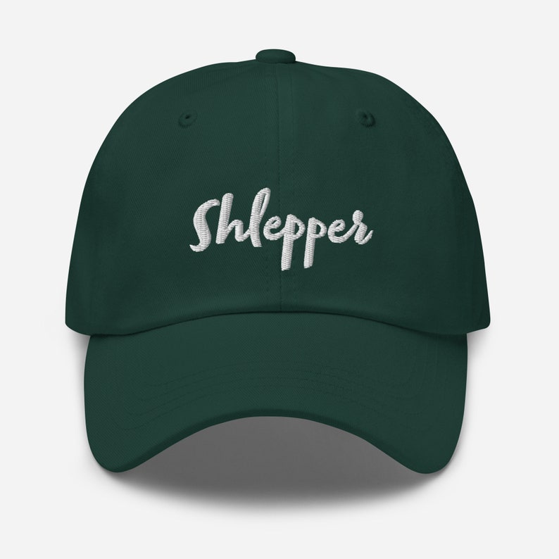 Shlepper Jewish Yiddish Baseball Cap, Stupid Person Judaica Yiddishkeit Cap, Dad Hat in various colors Spruce
