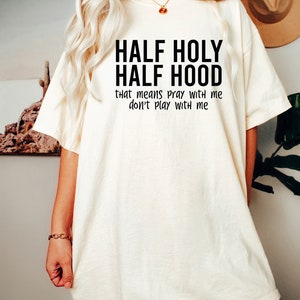 Funny Christian Shirt Women's Religious Shirt Half Holy - Etsy