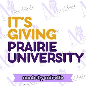It&#39;s Giving Prairie University PNG, HBCU Pride, Instant Download, HBCU Collection, College designs, Hbcu Svg, Print and Cut, College Png