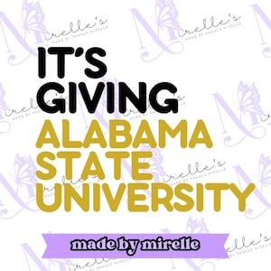 It&#39;s Giving Alabama State University PNG, HBCU Pride,Instant Download, HBCU Collection, College designs, Hbcu Svg, Print and Cut,College Png