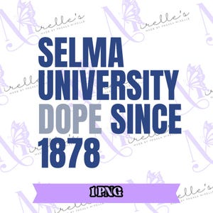 Selma University Dope Since 1878, College PNG, College Artwork, Instant Download, HBCU Pride, Hbcu svg, Print and cut, Cricut files