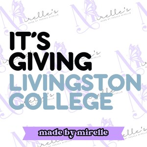 It&#39;s Giving Livingston College PNG, HBCU Pride,Instant Download, HBCU Collection, College designs, Hbcu Svg, Print and cut, College Png