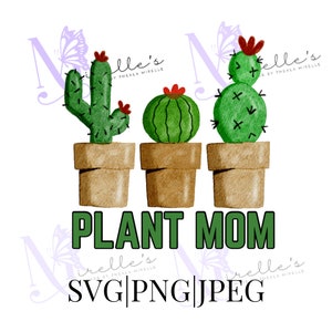 Plant Mom SVG JPEG PNG, Plant Mom T-Shirt, Descarga instantánea, Plant Lover T-Shirt, Plant Lovers Shirt Design, Digital Prints