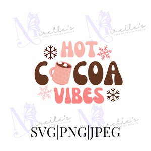 Hot Cocoa Vibes SVG, Camisa de cacao caliente, Camisa de Navidad, Diseños de camisa de Navidad, Impresiones digitales para Shirt Maker, Archivos JPEG, Descarga instantánea