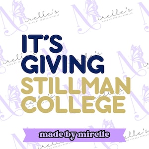 It&#39;s Giving Stillman College PNG, HBCU Pride,Instant Download, HBCU Collection, College designs, Hbcu Svg, Print and cut, College Png