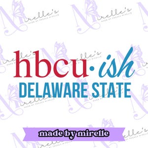 Hbcu-ish デラウェア州立大学 PNG、大学のアートワーク、即時ダウンロード、HBCU プライド、Hbcu コレクション、Hbcu svg、印刷とカット、Cricut ファイル