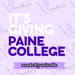 It&#39;s Giving Paine College PNG, HBCU Pride,Instant Download, HBCU Collection,College designs, Hbcu Svg, Print and cut, College Png
