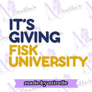 It&#39;s Giving Fisk University PNG, HBCU Pride, Instant Download, HBCU Collection, College designs, Hbcu Svg, Print and Cut, College Png