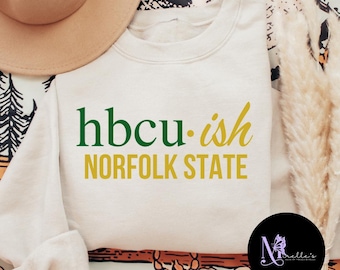 Norfolk State University, HBCU Sweatshirt, HBCUish, Hbcu Pride, Hbcu gifts, Hbcu Shirt,African American,Black University,Black College Shirt