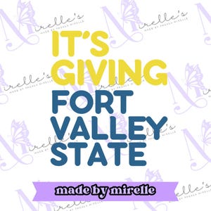 It&#39;s Giving Fort Valley State PNG, HBCU Pride,Instant Download, HBCU Collection, College designs, Hbcu Svg, Print and cut, College Png