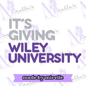 It's Giving Wiley University PNG, HBCU Pride, Instant Download, HBCU Collection, College designs, Hbcu Svg, Print and cut file, College Png