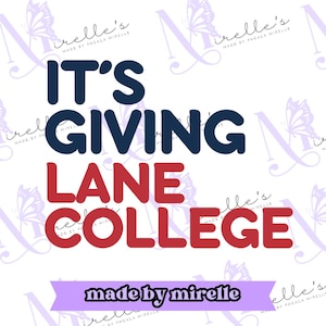 It&#39;s Giving Lane College PNG, HBCU Pride, Instant Download, HBCU Collection, College designs, Hbcu Svg, Print and Cut, College Png