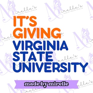 It&#39;s Giving Virginia State University PNG, HBCU Pride,Instant Download, HBCU Collection,College designs, Hbcu Svg,Print and cut, College Png