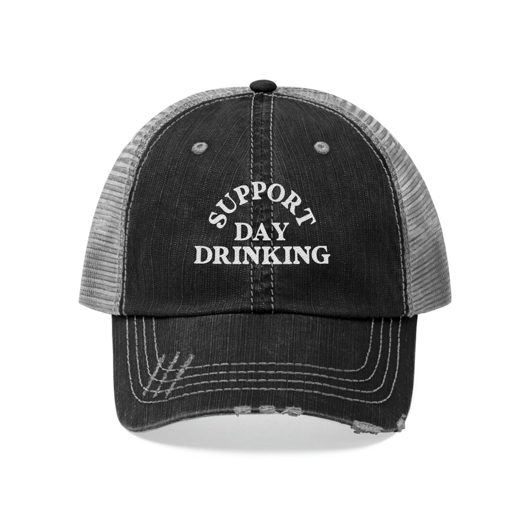 Support Day Drinking Hat Day Drinking Hat Womens Support Day Etsy