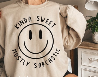 Ein irgendwie süßes, überwiegend sarkastisches Sweatshirt mit frechem, bissigem Rundhalsausschnitt