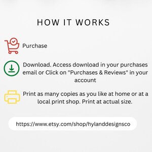 Peut inclure: Un graphique montrant comment acheter et t&eacute;l&eacute;charger un fichier num&eacute;rique imprimable. Le graphique comprend un panier d'achat, une fl&egrave;che de t&eacute;l&eacute;chargement et une ic&ocirc;ne d'imprimante. Le texte indique "HOW IT WORKS", "Purchase", "Download. Access download in your purchases email or Click on "Purchases & Reviews" in your account", et "Print as many copies as you like at home or at a local print shop. Print at actual size."