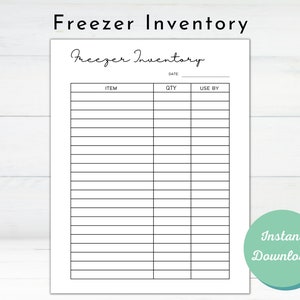 May include: Printable freezer inventory list with columns for item, quantity, and use by date. The title is "Freezer Inventory".