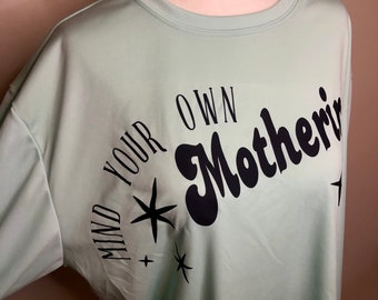 Mind Your Own Mothering Long Sleeve LARGE
