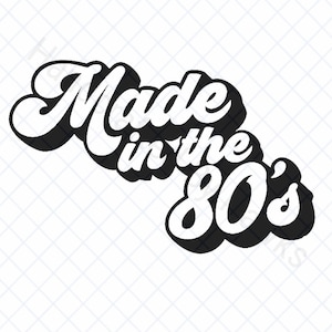 Realizzato nel file SVG digitale degli anni '80 / PNG degli anni '80 / Design divertente della maglietta / download digitale