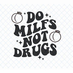 MILFy nie ćpają SVG i PNG, MILFy nie ćpają SVG, PNG, modne SVG, modne PNG, pobieranie cyfrowe, plik Cricut