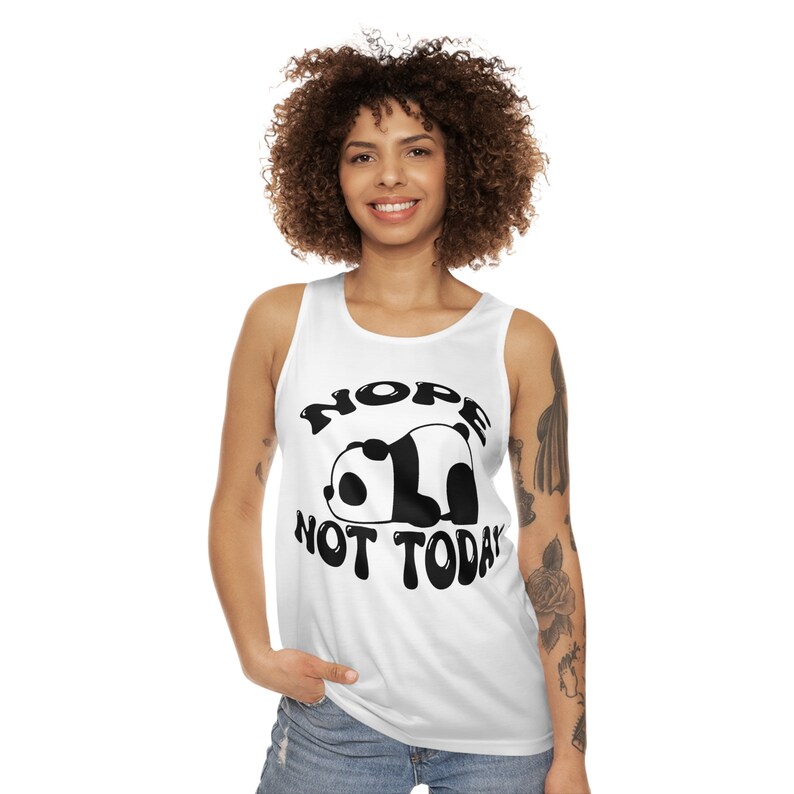 May include: White tank top with a black and white panda graphic and the text "NOPE NOT TODAY".