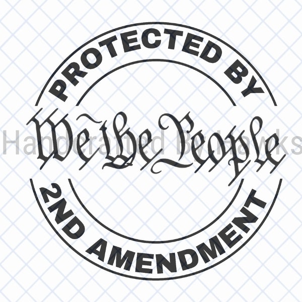 We the People Protected by the 2nd Amendment Svg - Etsy