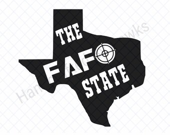 Texas FAFO State SVG, Patriotic Digital File (DIY Crafts)