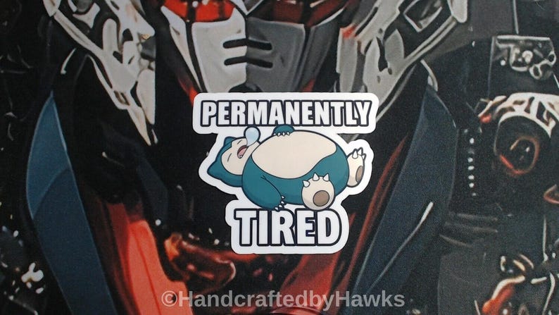 Permanently Tired Snorlax Sticker - Funny Pokemon Laptop Decal - Relatable Lazy Snorlax Vinyl Sticker for Water Bottles, Journals, & Gamers image 2