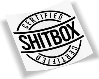 Certified Shitbox Vinyl decal digital file, Cricut download, funny decal