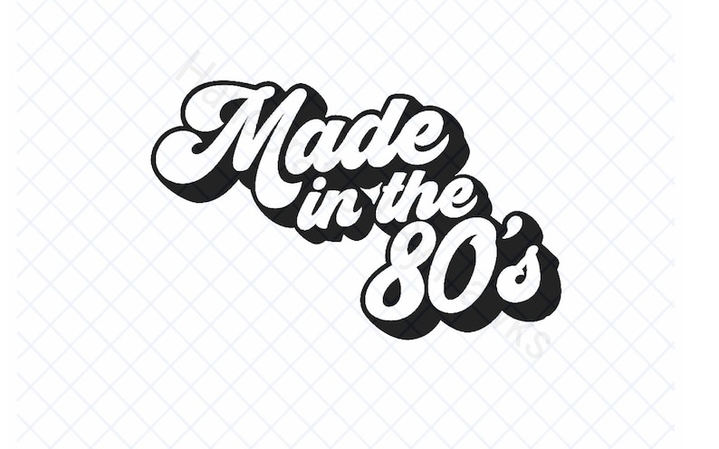 以下が含まれることがあります： レトロなフォントで「Made in the 80's」というテキストが書かれた白黒のグラフィックデザインです。