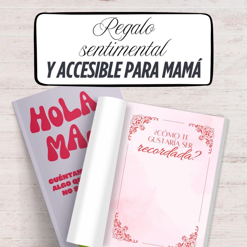 Puede incluir: Dos libros abiertos con el texto "HOLA MA" y "&iquest;C&Oacute;MO TE GUSTAR&Iacute;A SER recordada?" sobre una superficie de madera clara. La parte superior de la imagen tiene el texto "Regalo sentimental Y ACCESIBLE PARA MAM&Aacute;" en un rect&aacute;ngulo negro.