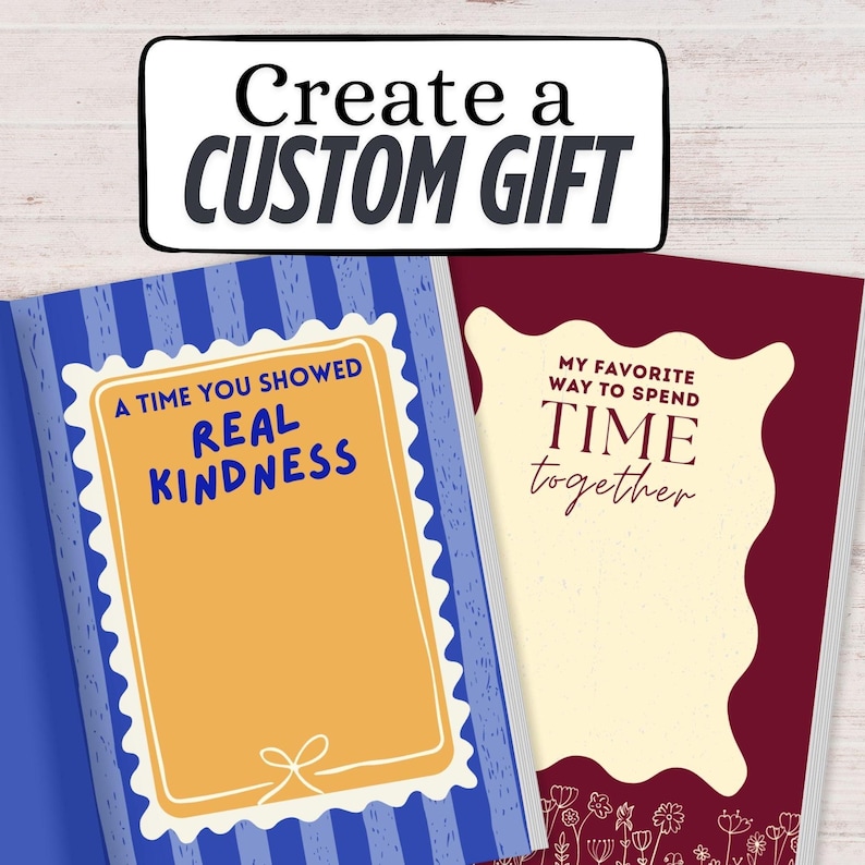 Puede incluir: Imagen de dos libros de regalo personalizados abiertos. Uno tiene una cubierta azul con rayas verticales y una p&aacute;gina amarilla con el texto "A TIME YOU SHOWED REAL KINDNESS". El otro tiene una cubierta burdeos con el texto "MY FAVORITE WAY TO SPEND TIME together". La parte superior de la imagen dice "Create a CUSTOM GIFT".