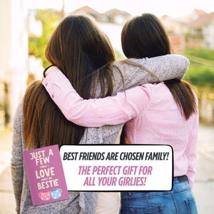 May include: Two people with long brown hair embrace, wearing a pink striped shirt and a gray sweater. A small purple book with the text "Just a Few Things I Love About My Bestie" is visible. Text reads "Best Friends Are Chosen Family! The Perfect Gift For All Your Girlies!"