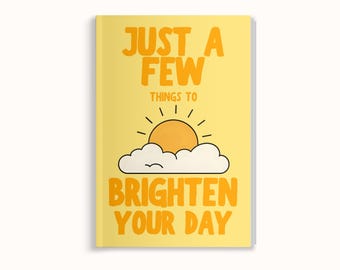 Just A Few Things To Brighten Your Day - Get Well Book Fill-in-the-Blank Journal Recovery Journal Uplifting Gift to Brighten Their Day