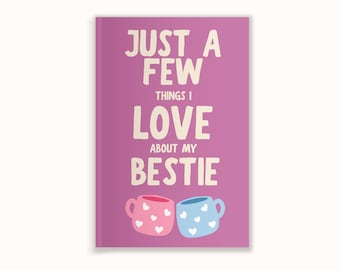 Just A Few Things I Love About My Bestie Fill-In-The-Blank Book: Galentine's Day Gift for Best Friends by LARKINROAD