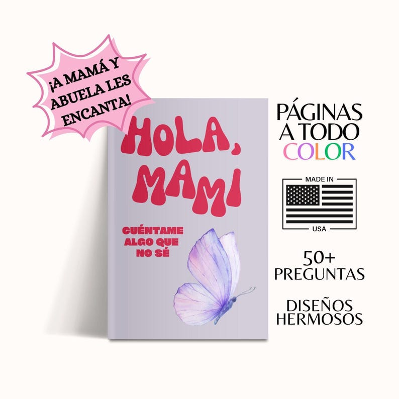 Puede incluir: Un libro con el t&iacute;tulo "Hola, Mami" en letras rojas, con una mariposa de acuarela. El libro incluye el texto "Cu&eacute;ntame algo que no s&eacute;" y "50+ Preguntas". La portada es de color lila claro con el texto "Made in USA".
