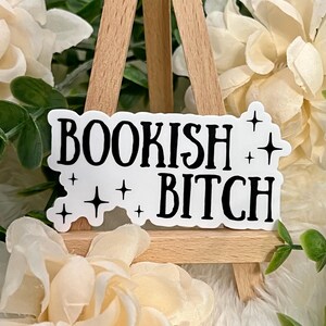 Bookish Bitch Waterproof Sticker | Water Bottle Sticker | Kindle Sticker | Bookish Decal