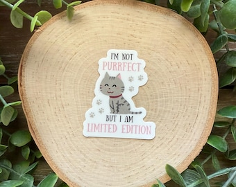 I’m Not Purrfect But I Am Limited Edition Waterproof Sticker | Water Bottle Sticker | Cat Lover | Kindle Sticker | Decal