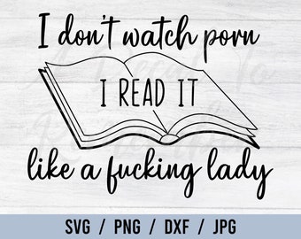 I Don't Watch Porn. I Read It. Like A Fucking Lady. - Etsy Canada