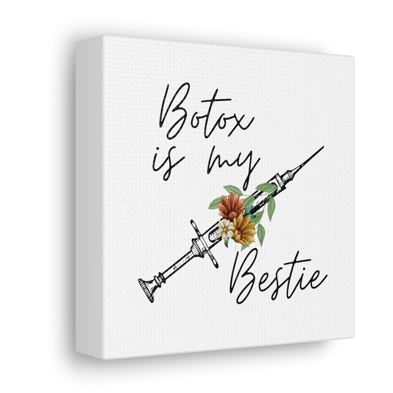 Botox is My Bestie Canvas Wrap, Aesthetic Canvas, Medical Spa Decor ...
