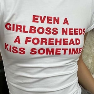 Even A Girlboss Needs A Forehead Kiss Sometimes Shirt, Paris Hilton Shirt, Y2K Meme Shirt, Shirts That Go Hard, 2000's Y2k, Gen Z Meme Tee