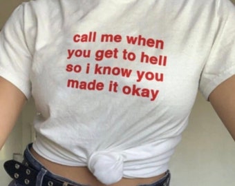 Call Me When You Get to Hell T-Shirt, Paris Hilton Shirt, Y2K Hell Tee, Funny Y2K Shirt, Shirts That Go Hard, Gen Z Meme, 2000s Y2K Shirt