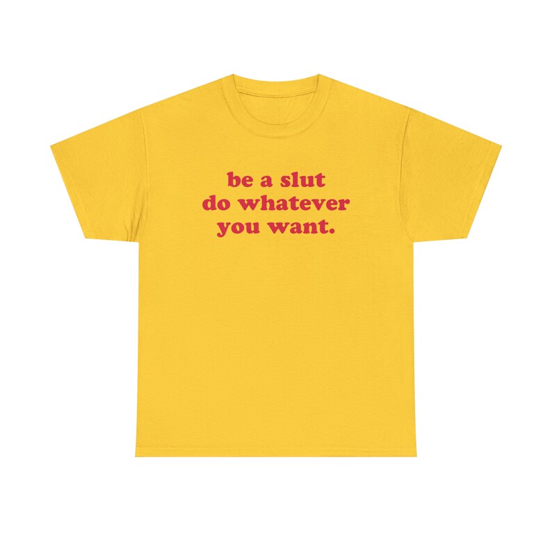 Be A Slut Do Whatever You Want T-Shirt, Paris Hilton Shirt, Y2K Meme Shirt, Shirts That Go Hard, 2000s Y2K Tee, Gen Z Meme Shirt, Y2K Cursed image 6