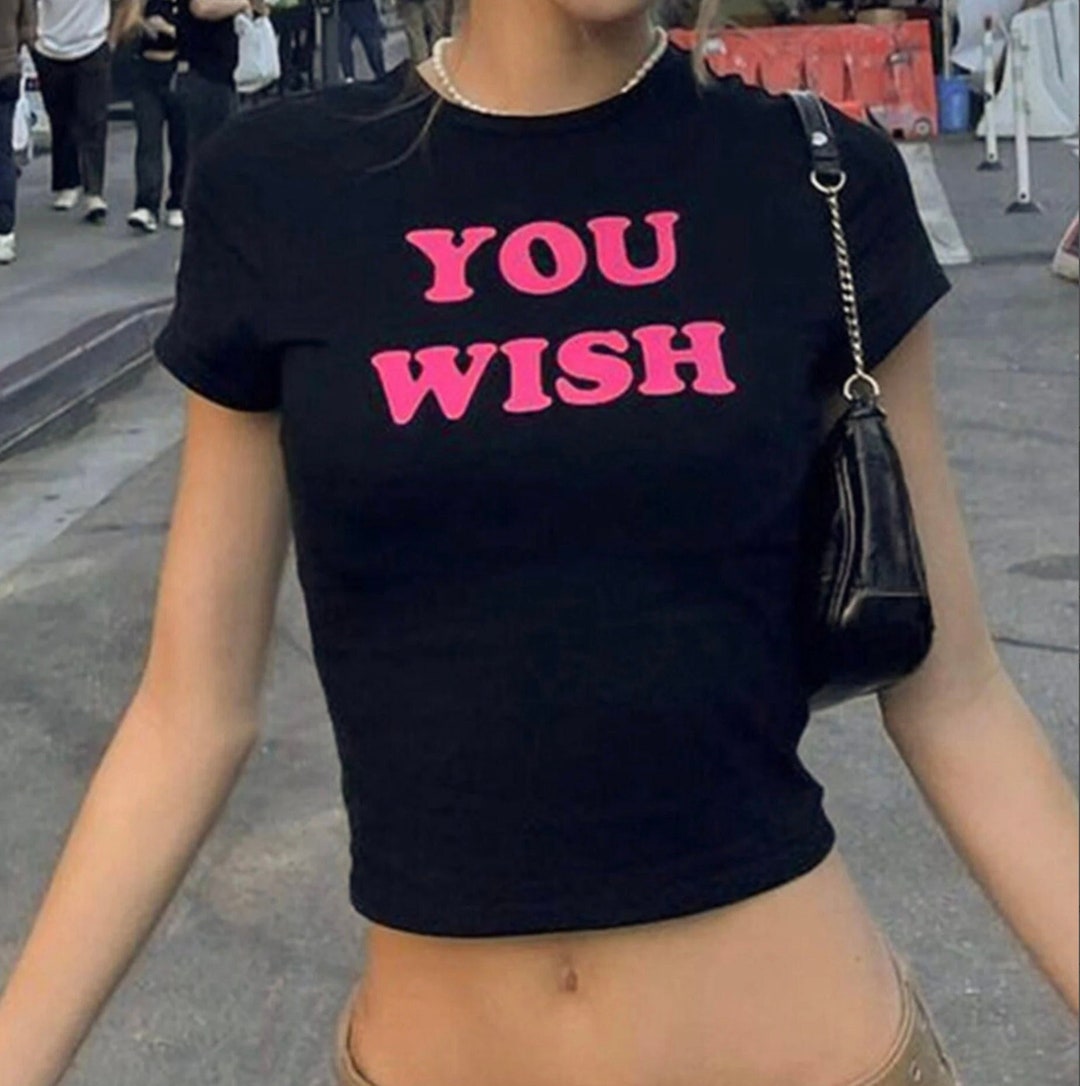 Y2K Baby Tee You Wish Y2K Inspired Baby Tee Y2K Slogan Tee Cute Y2k 