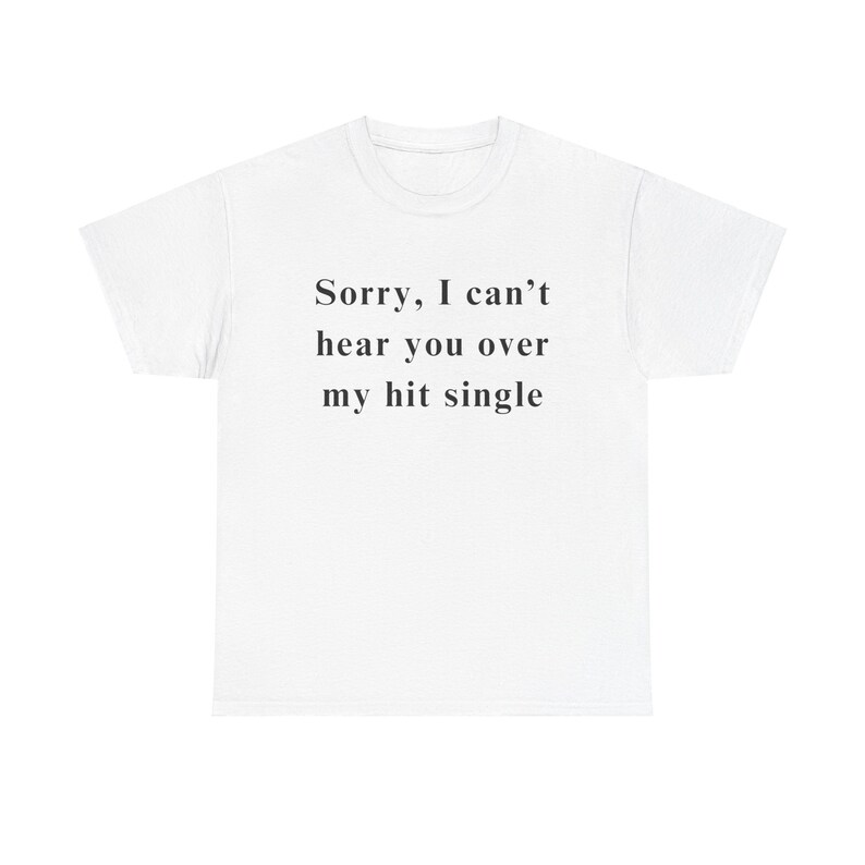 Hit Single T-Shirt, Funny Y2K Shirt, Trendy Graphic Tee, Meme Core Tee, Ironic Meme Shirt, Gen Z Tee, 2000s Aesthetic, Chronically Online image 2