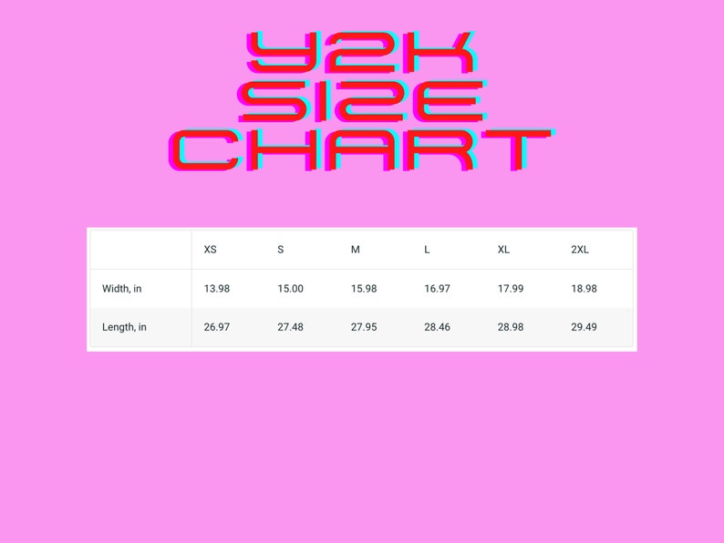 May include: A size chart for clothing with measurements in inches for XS, S, M, L, XL, and 2XL sizes. The chart shows the width and length of each size.