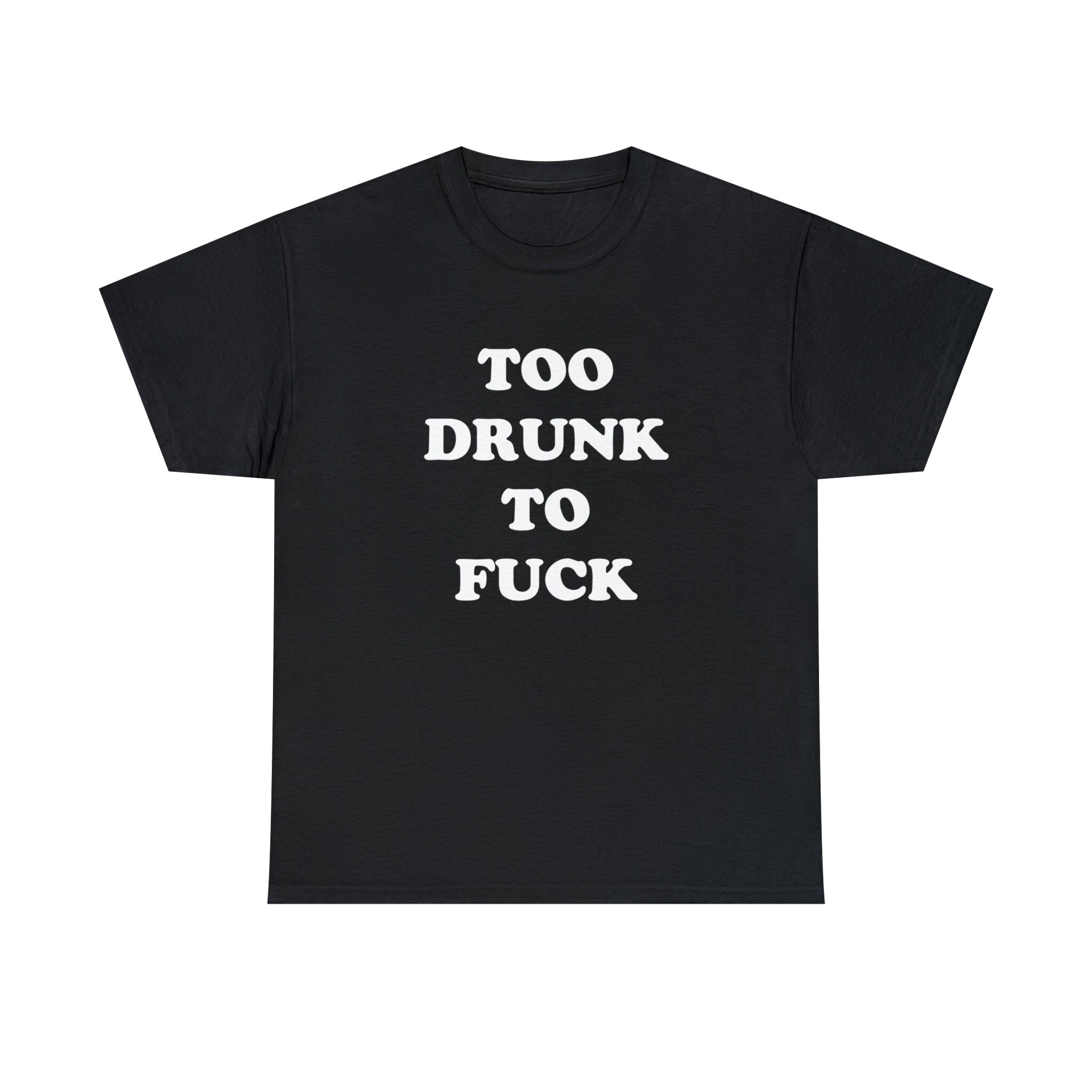 Too Drunk to Fuck T-shirt, Funny Y2K Tee, Y2K Aesthetic Tee, Paris