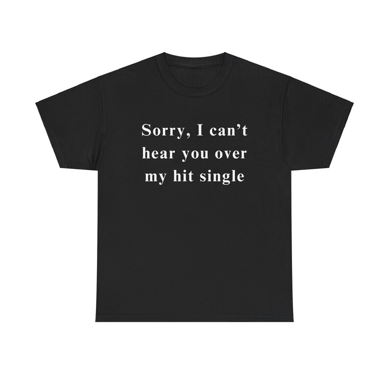 Hit Single T-Shirt, Funny Y2K Shirt, Trendy Graphic Tee, Meme Core Tee, Ironic Meme Shirt, Gen Z Tee, 2000s Aesthetic, Chronically Online image 3
