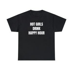 Hot Girls Drink Happy Hour T-Shirt, Y2K Baby Tee, Y2K Tank Top, Paris Hilton Shirt, Funny Y2K Tee, Y2K Crop Top, Funny Y2K Meme Shirt, Gen Z image 2